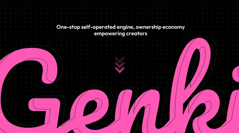 One-stop self-operated engine, ownership economy empowering creators Genki