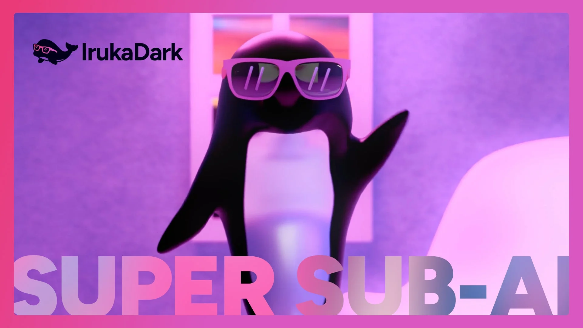 IrukaDark SUPER SUB-AI